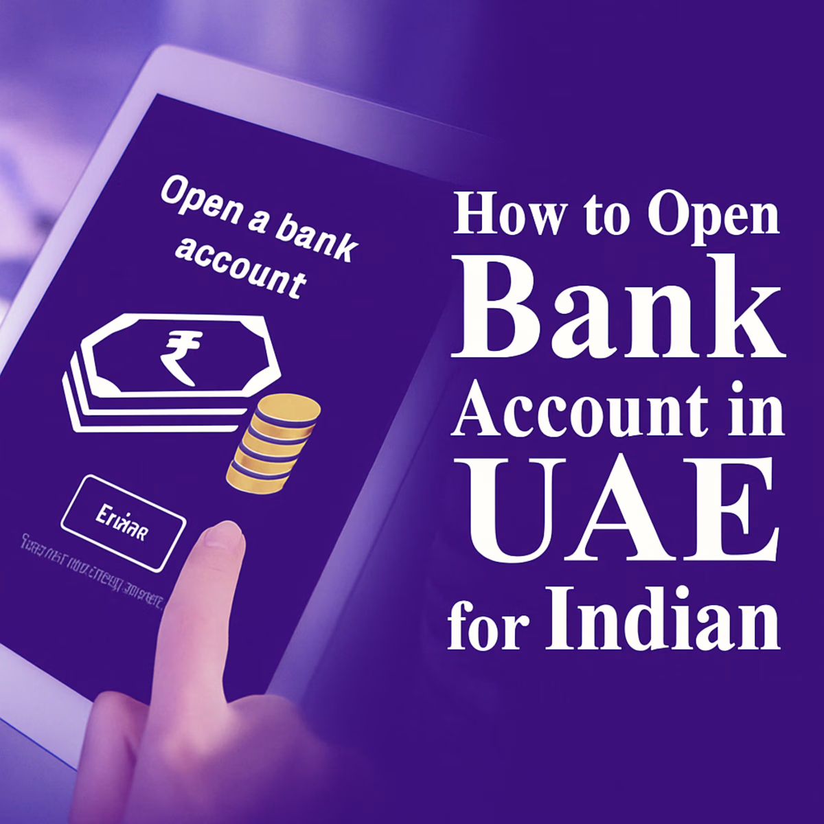 Opening a Dubai Bank Account for Indians: A Comprehensive Guide to UAE Procedures and Indian Legal Compliance